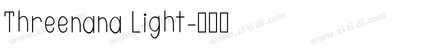 Threenana Light字体转换